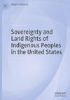 Sovereignty and Land Rights of Indigenous Peoples in the United States