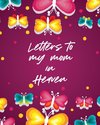 Letters To My Mom In Heaven