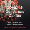 Covid-19, Gangs, and Conflict