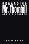 Regarding Mr. Thornhill and His Negroes