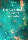 Das Geheimnis unserer Gedanken