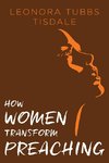 How Women Transform Preaching