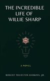 The Incredible Life of Willie Sharp