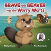 Brave the Beaver Has the Worry Warts