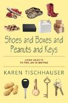 Shoes and Boxes and Peanuts and Keys