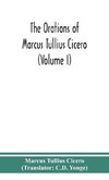 The orations of Marcus Tullius Cicero (Volume I)