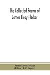 The collected poems of James Elroy Flecker