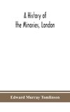 A history of the Minories, London