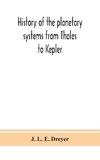 History of the planetary systems from Thales to Kepler