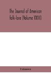 The journal of American folk-lore (Volume XXIII)