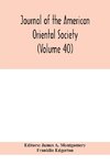 Journal of the American Oriental Society (Volume 40)