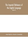 The imperial dictionary of the English language