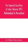 The Imperial gazetteer of India (Volume XVII) Mahbubabad to Moradabad