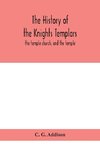 The history of the Knights Templars