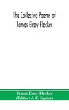 The collected poems of James Elroy Flecker