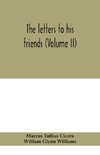 The letters to his friends (Volume II)