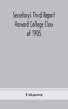 Secretary's Third Report Harvard College Class of 1905