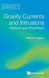 Gravity Currents and Intrusions