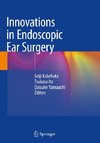 Innovations in Endoscopic Ear Surgery