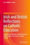 Irish and British Reflections on Catholic Education