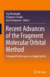 Recent Advances of the Fragment Molecular Orbital Method