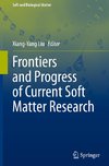 Frontiers and Progress of Current Soft Matter Research