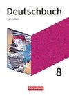 Deutschbuch Gymnasium - Neue Allgemeine Ausgabe 8. Schuljahr - Schülerbuch