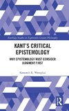 Kant's Critical Epistemology