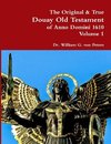 The Original & True Douay Old Testament of Anno Domini 1610 volume 1