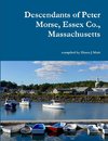 Descendants of Peter Morse, Essex Co., Massachusetts