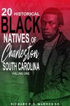 20 Historical Black Natives of Charleston, South Carolina