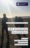 Art Disarming Philosophy