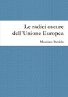 Le radici oscure dell'Unione Europea