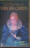 THE PRIVATE LIFE OF THE VIRGIN QUEEN