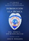 Introducción a la Técnica Del Perfil Criminológico.