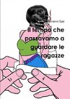 Il tempo che passavamo a guardare le ragazze