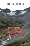 BAD TIMING SOUTH AMERICA (MIS)ADVENTURES 2020