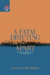 A Fatal Drifting Apart