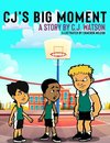 CJ's Big Moment