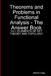 Theorems And Problems in Functional Analysis - the answer book Vol I