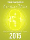 El Código de la Vida #3 Pronóstico Anual Para 2015