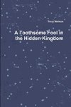 A Toothsome Fool in the Hidden Kingdom