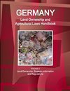 Germany Land Ownership and Agricultural Laws Handbook Volume 1 Land Ownership