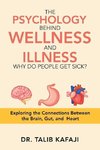 The Psychology Behind Wellness and Illness Why Do People Get Sick?