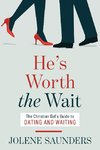 He's Worth the Wait