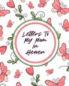 Letters To My Mom In Heaven