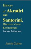 History of Akrotiri and Santorini, Discover a New Environment