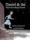 Daniel and the Mysterious Royal Dream