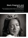 Black, Pregnant, and Shamed