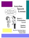 Assyrian Speech Lessons Book 1 Foundation Level Student Manual